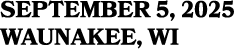 SEPTEMBER 5, 2025 waunakee, WI