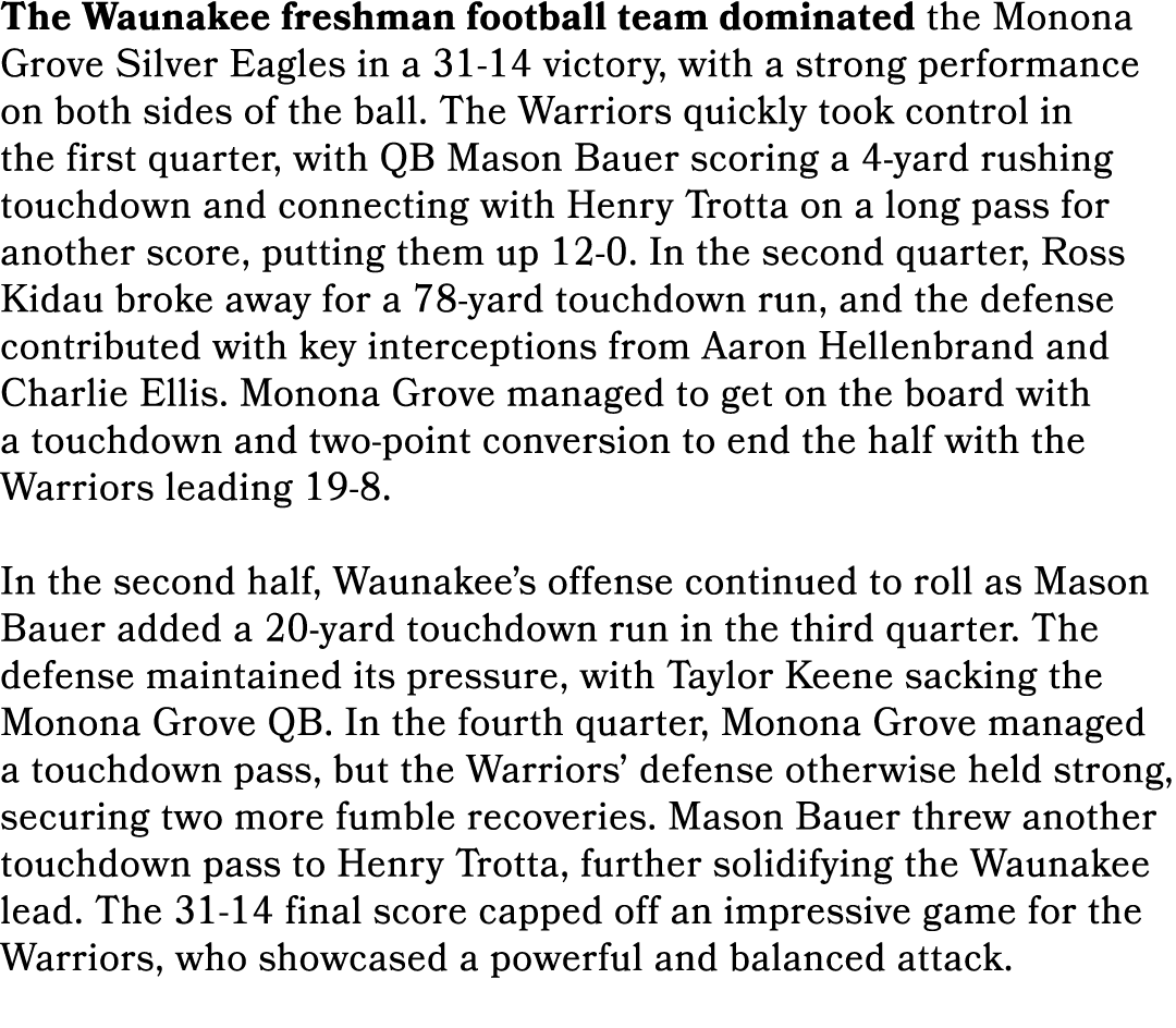 The Waunakee freshman football team dominated the Monona Grove Silver Eagles in a 31 14 victory, with a strong perfor...