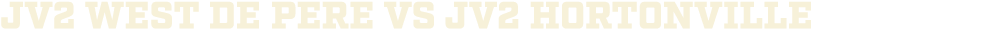 jv2 WEST DE PERE vs jv2 hortonville