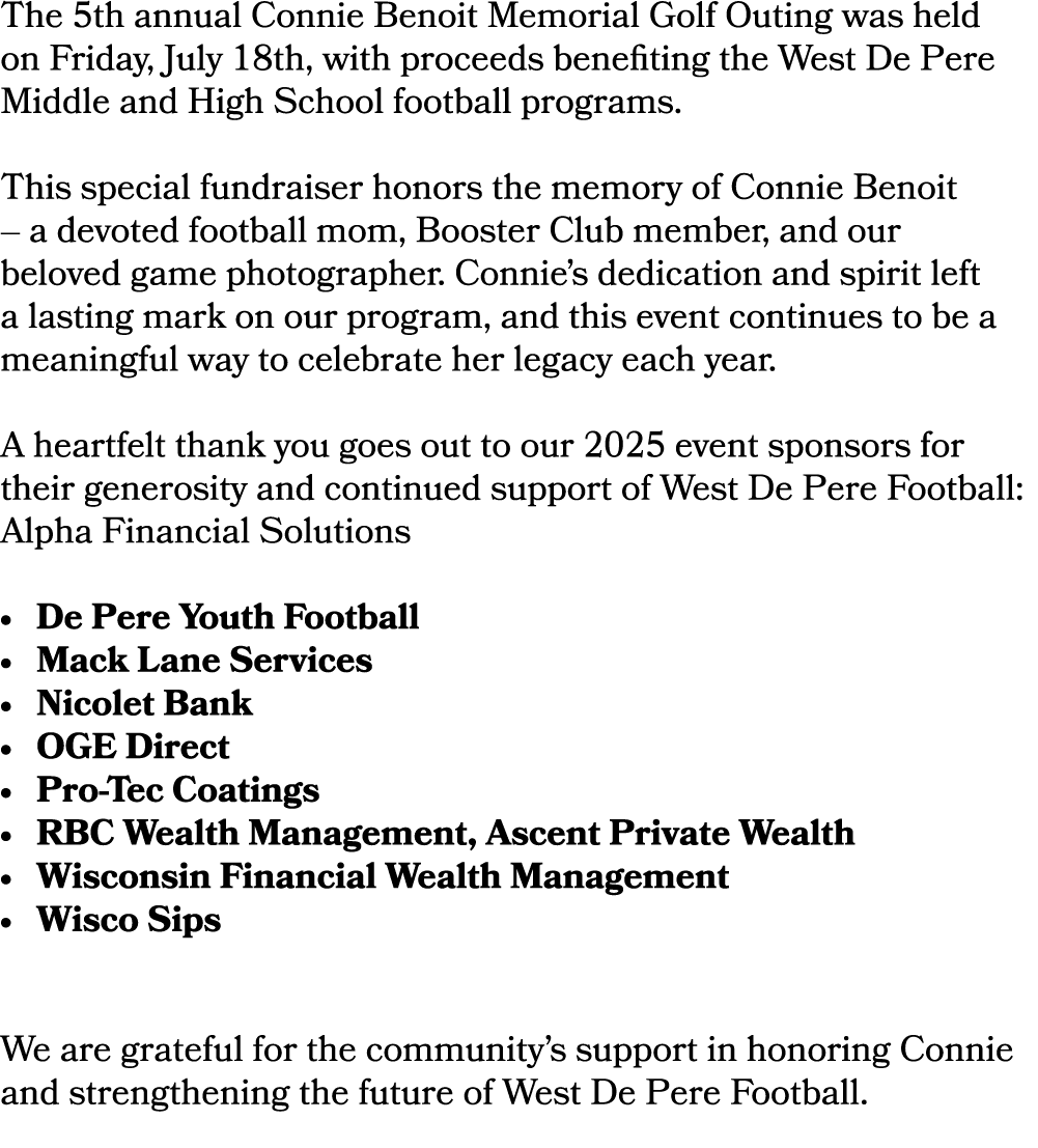 The 5th annual Connie Benoit Memorial Golf Outing was held on Friday, July 18th, with proceeds benefiting the West De...