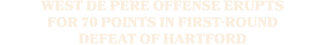 West De Pere offense erupts for 70 Points in first round defeat of Hartford