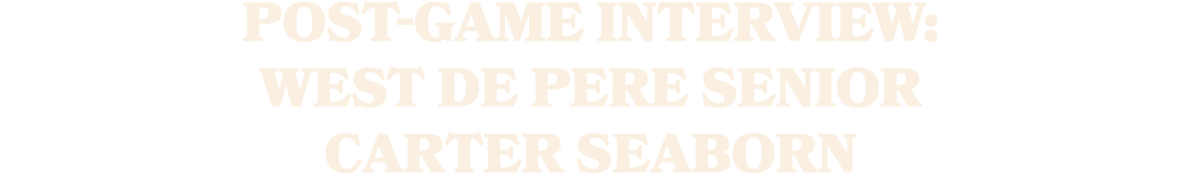 Post game interview: West De Pere senior Carter Seaborn