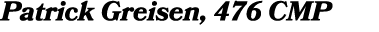 Patrick Greisen, 476 CMP