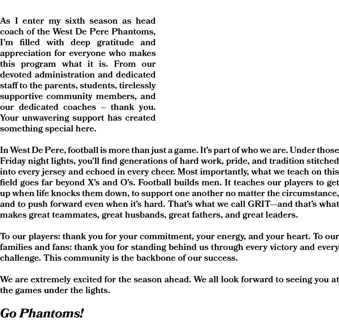 As I enter my sixth season as head coach of the West De Pere Phantoms, I’m filled with deep gratitude and appreciatio...