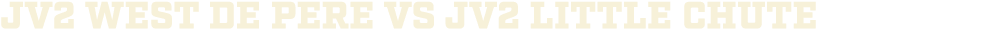 jv2 WEST DE PERE vs jv2 Little chute