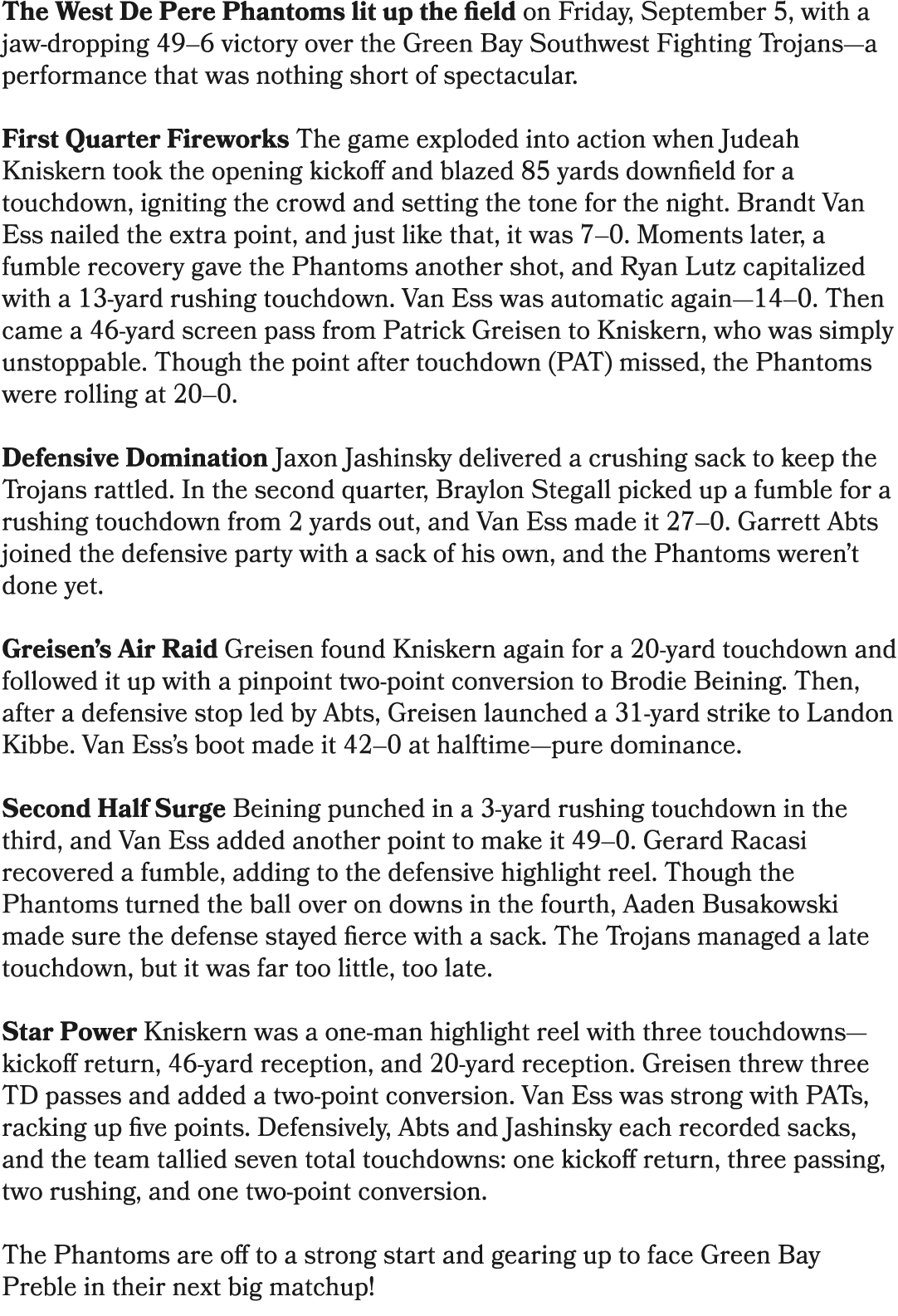 The West De Pere Phantoms lit up the field on Friday, September 5, with a jaw dropping 49–6 victory over the Green Ba...