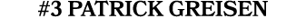 #3 Patrick Greisen