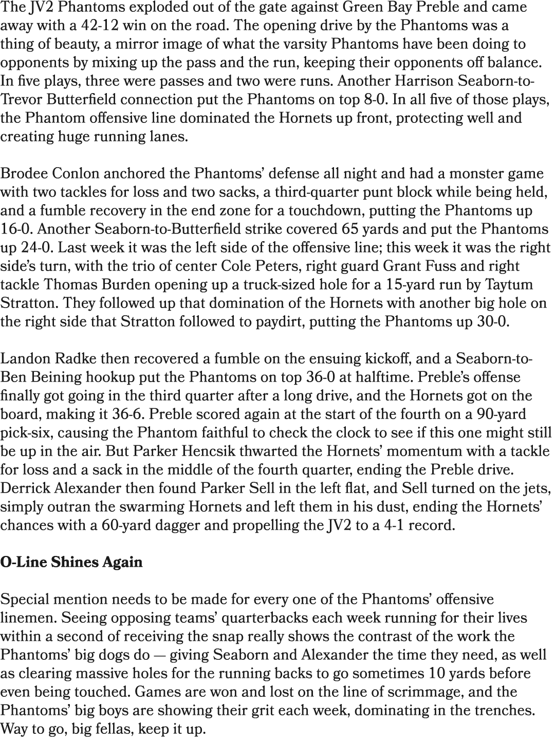The JV2 Phantoms exploded out of the gate against Green Bay Preble and came away with a 42 12 win on the road. The op...