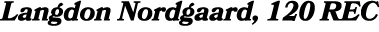 Langdon Nordgaard, 120 REC