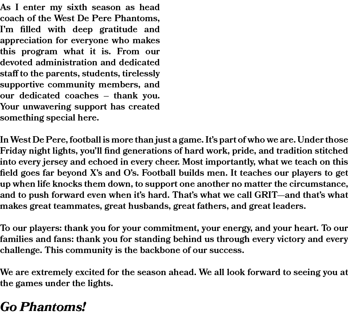 As I enter my sixth season as head coach of the West De Pere Phantoms, I’m filled with deep gratitude and appreciatio...