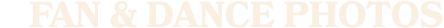 Fan & Dance photos