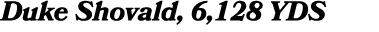 Duke Shovald, 6,128 YDS