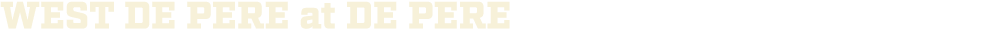 WEST DE PERE at DE PEre