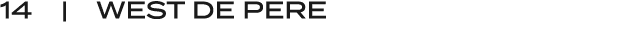 14 | WEST DE PERE