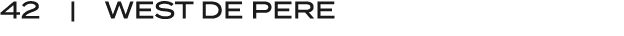 42 | WEST DE PERE
