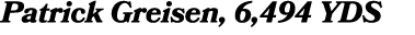 Patrick Greisen, 6,494 YDS
