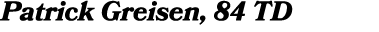 Patrick Greisen, 84 TD