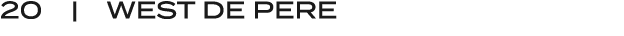 20 | WEST DE PERE