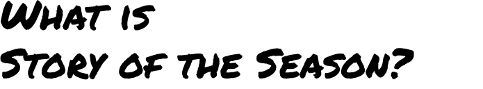 What is Story of the Season?