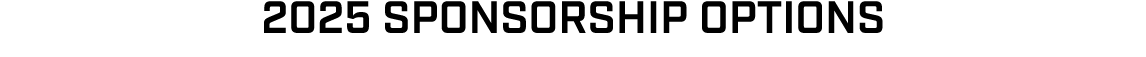 2025 SPONSORSHIP OPTIONS
