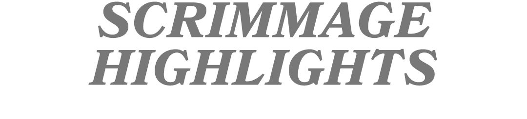 Scrimmage highlights