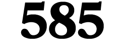 585