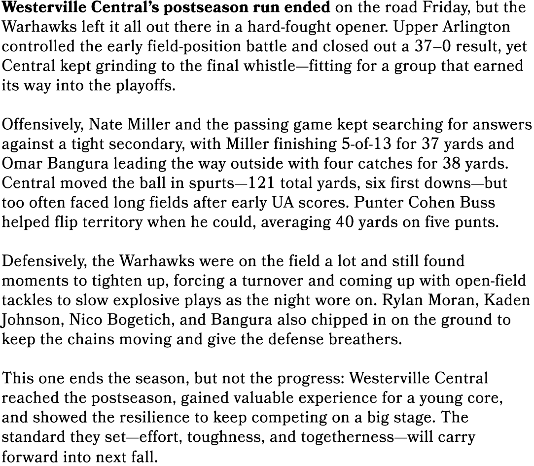 Westerville Central’s postseason run ended on the road Friday, but the Warhawks left it all out there in a hard fough...