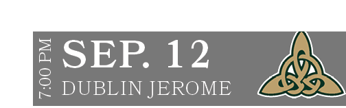 Dublin Jerome,SEP. 12,7:00 P