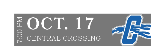 Central Crossing,OCT. 17,7:00 P