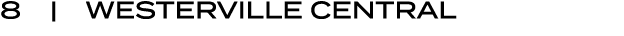 8 | WESTERVILLE CENTRAL
