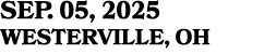 SEP. 05, 2025 WESTERVILLE, OH