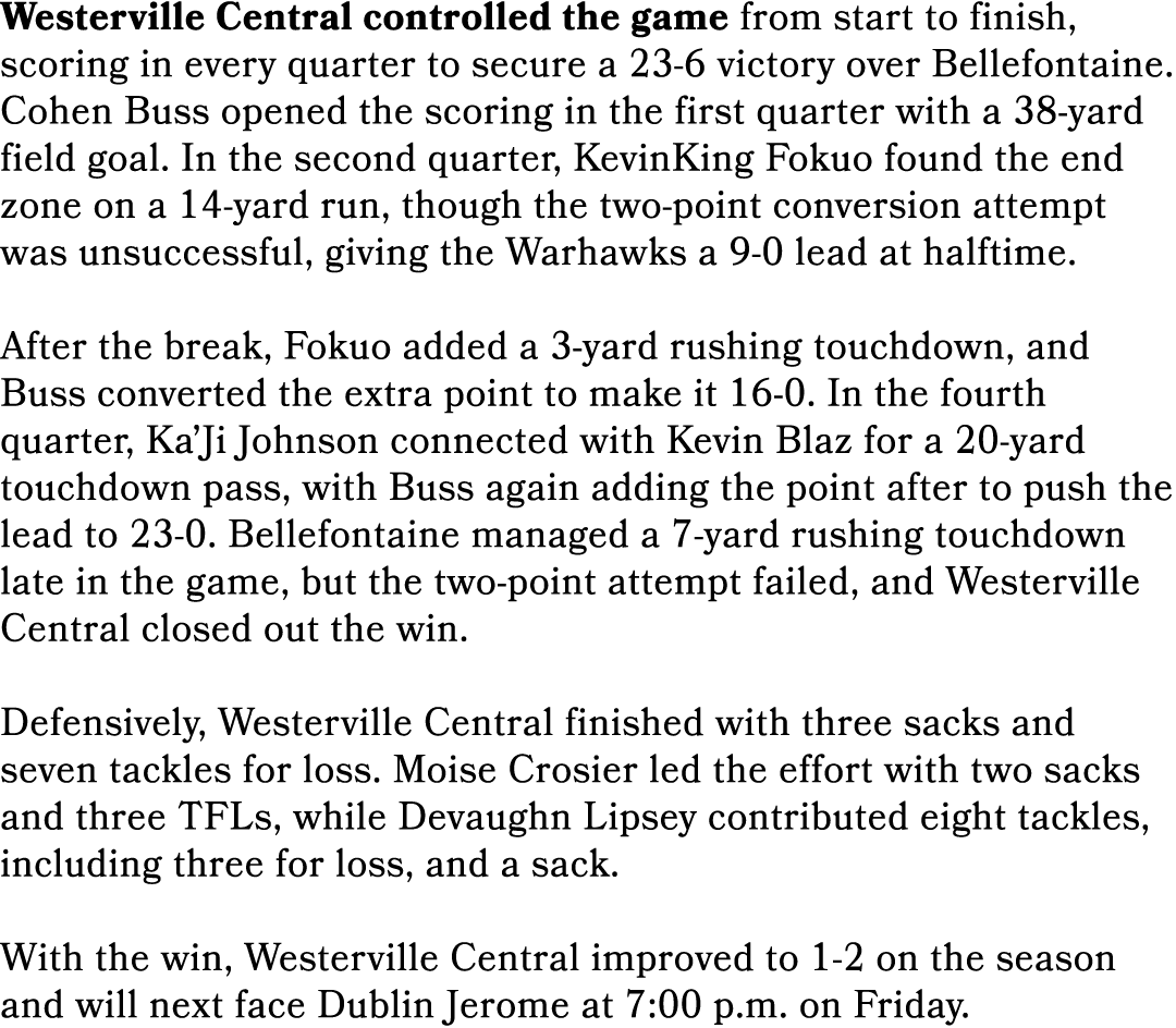 Westerville Central controlled the game from start to finish, scoring in every quarter to secure a 23 6 victory over ...