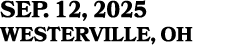 SEP. 12, 2025 WESTERVILLE, OH