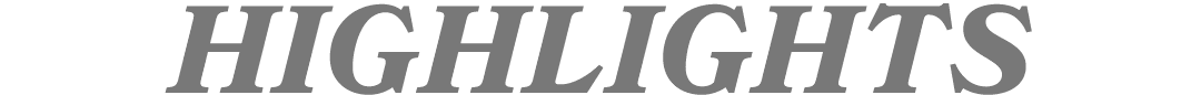 HIGHLIGHTS