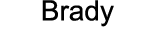Brady