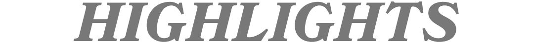 HIGHLIGHTS