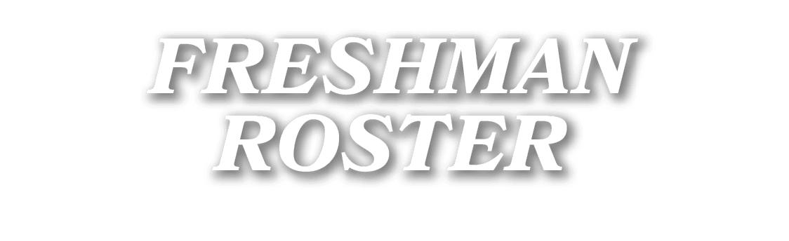 Freshman Roster