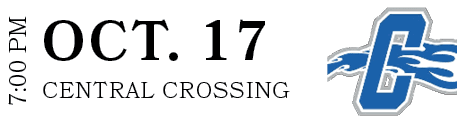Central Crossing,OCT. 17,7:00 P