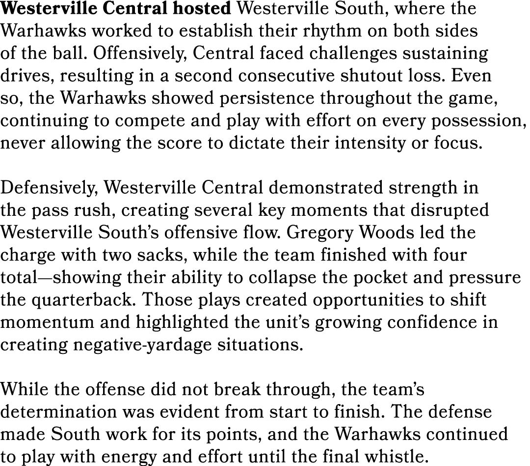 Westerville Central hosted Westerville South, where the Warhawks worked to establish their rhythm on both sides of th...