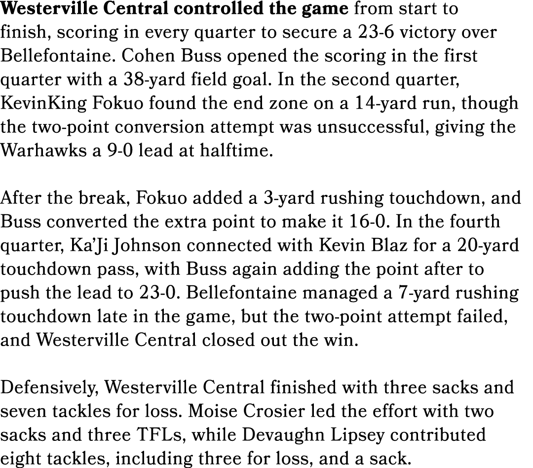 Westerville Central controlled the game from start to finish, scoring in every quarter to secure a 23 6 victory over ...