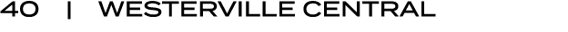40 | WESTERVILLE CENTRAL