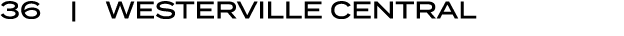 36 | WESTERVILLE CENTRAL