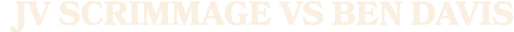 JV scrimmage vs ben davis
