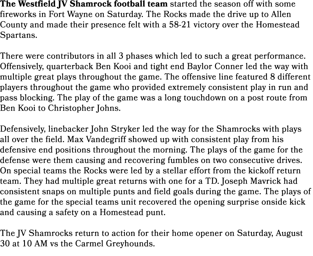 The Westfield JV Shamrock football team started the season off with some fireworks in Fort Wayne on Saturday. The Roc...