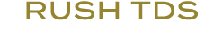 RUSH TDS