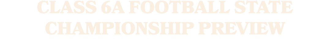 Class 6A Football State Championship Preview