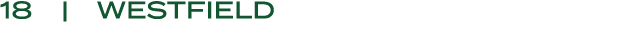 18 | WESTFIELD