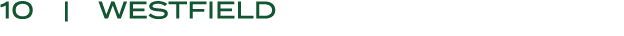 10 | WESTFIELD