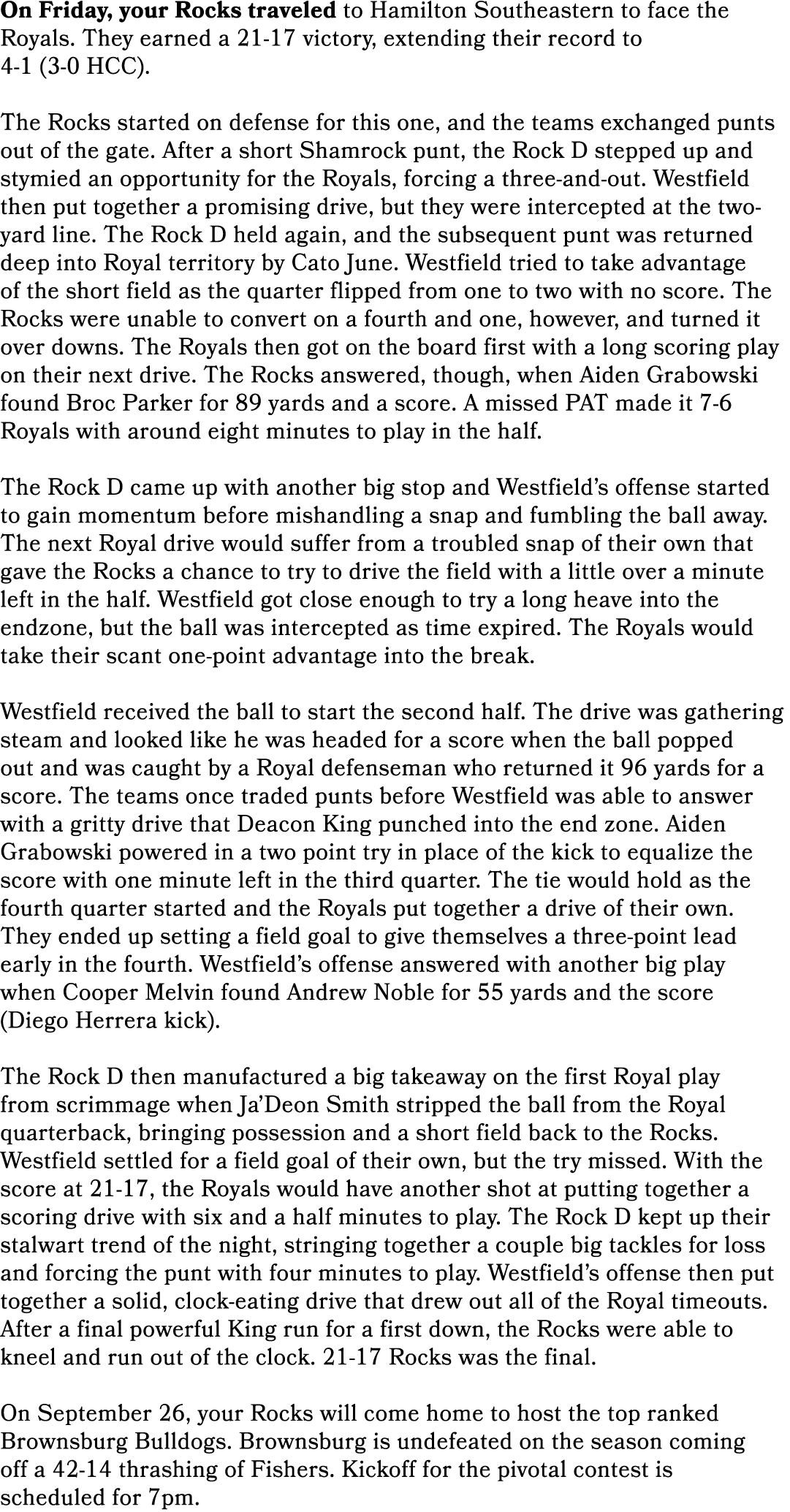 On Friday, your Rocks traveled to Hamilton Southeastern to face the Royals. They earned a 21 17 victory, extending th...