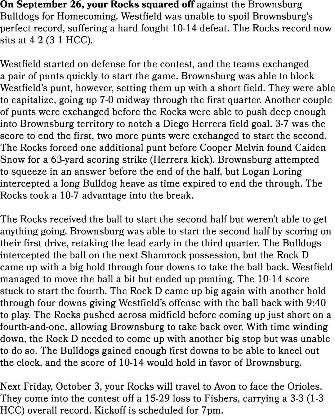 On September 26, your Rocks squared off against the Brownsburg Bulldogs for Homecoming. Westfield was unable to spoil...